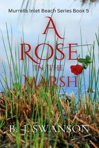 Cover image for A Rose In The Marsh