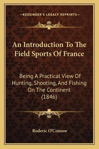 Cover image for An Introduction To The Field Sports Of France
