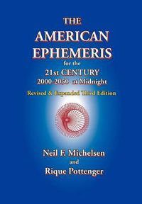 Cover image for The American Ephemeris for the 21st Century, 2000-2050 at Midnight