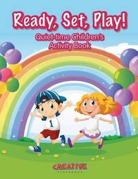 Cover image for Ready, Set, Play! Quiet-Time Children's Activity Book