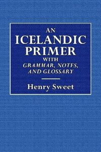 Cover image for An Icelandic Primer - With Grammar, Notes, and Glossary