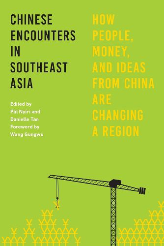 Cover image for Chinese Encounters in Southeast Asia: How People, Money, and Ideas from China Are Changing a Region