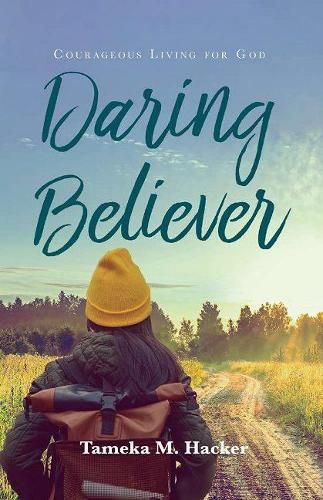 Cover image for Daring Believer: Courageous Living for God