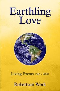 Cover image for Earthling Love: Living Poems