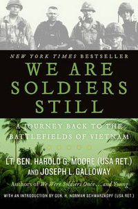 Cover image for We Are Soldiers Still: A Journey Back to the Battlefields of Vietnam