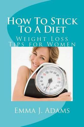 Cover image for How To Stick To A Diet