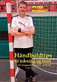 Cover image for Handboldtips til traening og teori: - 242 traeningsovelser til handbold... og lidt teori