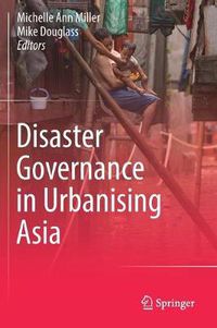 Cover image for Disaster Governance in Urbanising Asia