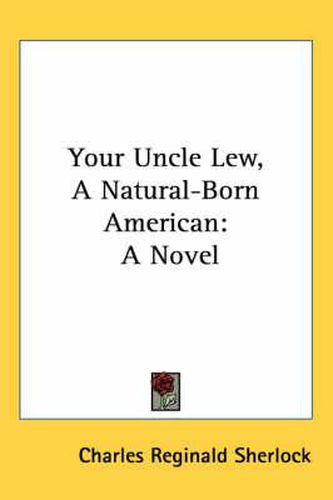 Cover image for Your Uncle Lew, a Natural-Born American