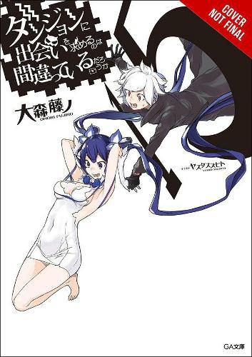 Is It Wrong to Try to Pick Up Girls in a Dungeon?, Vol. 15 (light novel)