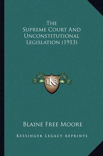 Cover image for The Supreme Court and Unconstitutional Legislation (1913)