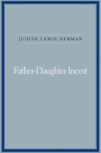 Cover image for Father-Daughter Incest: With a New Afterword