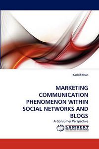 Cover image for Marketing Communication Phenomenon Within Social Networks and Blogs