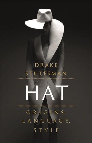 Cover image for Hat: Origins, Language, Style