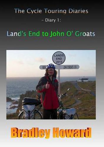 Cover image for The Cycle Touring Diaries - Diary 1: Land's End to John O' Groats