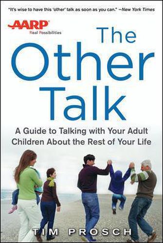 Cover image for AARP The Other Talk: A Guide to Talking with Your Adult Children about the Rest of Your Life