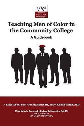 Teaching Men of Color in the Community College: A Guidebook