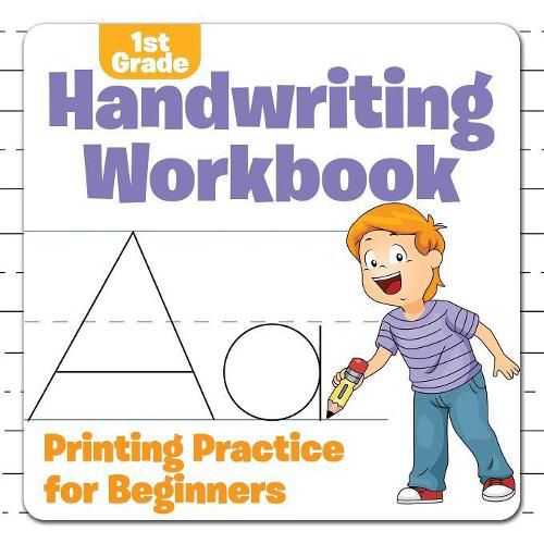 Cover image for 1st Grade Handwriting Workbook: Printing Practice for Beginners