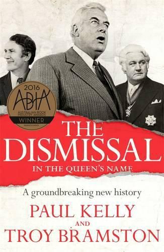 Cover image for The Dismissal: A Groundbreaking New History