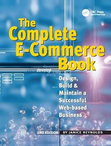 Cover image for The Complete E-Commerce Book: Design, Build & Maintain a Successful Web-based Business