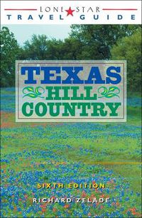 Cover image for Lone Star Travel Guide to Texas Hill Country