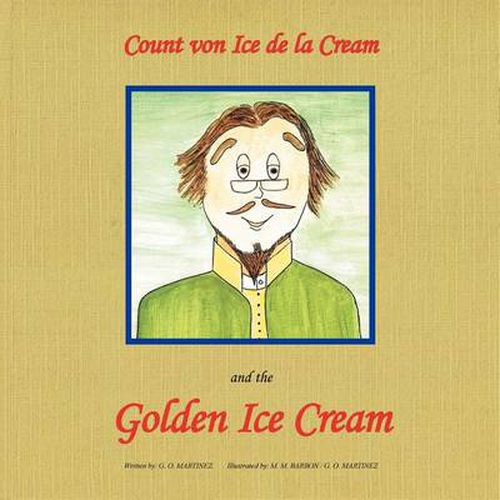 Cover image for Count Von Ice Dela Cream and the Golden Ice Cream