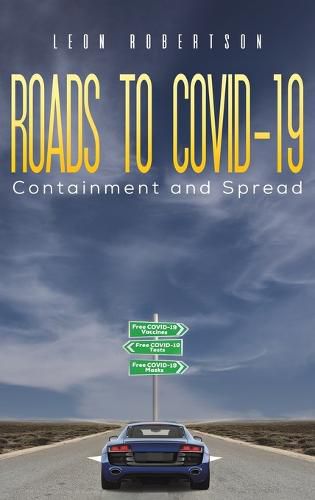 Cover image for Roads to COVID-19 Containment and Spread