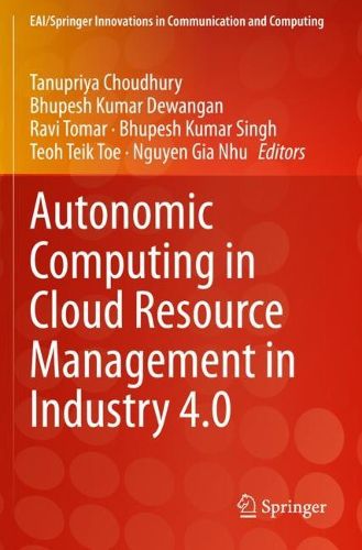 Cover image for Autonomic Computing in Cloud Resource Management in Industry 4.0