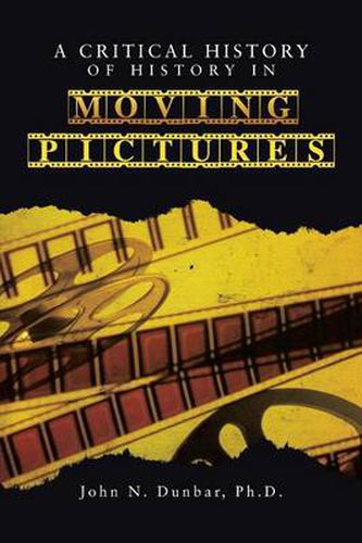 Cover image for A Critical History of History in Moving Pictures