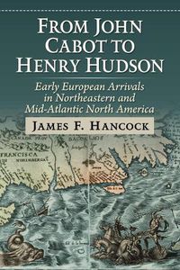 Cover image for From John Cabot to Henry Hudson