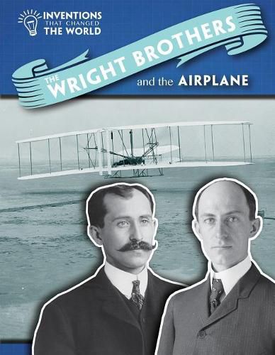 The Wright Brothers and the Airplane