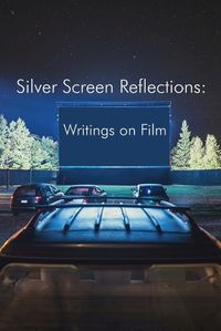 Cover image for Silver Screen Reflections