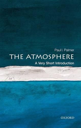 The Atmosphere: A Very Short Introduction