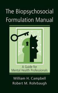 Cover image for The Biopsychosocial Formulation Manual: A Guide for Mental Health Professionals