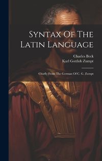 Cover image for Syntax Of The Latin Language