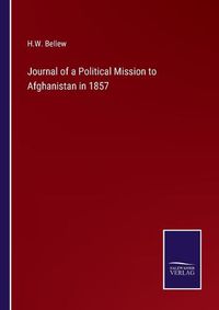 Cover image for Journal of a Political Mission to Afghanistan in 1857