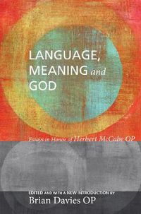 Cover image for Language, Meaning, and God: Essays in Honor of Herbert McCabe OP