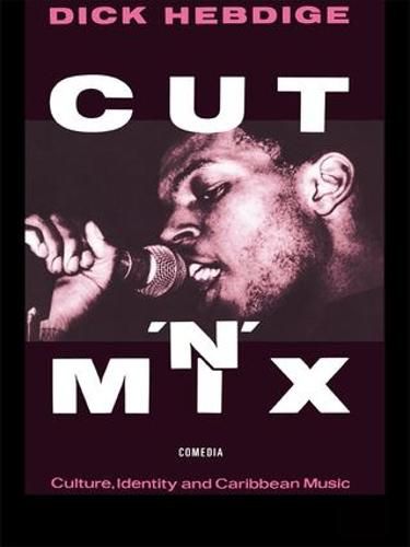 Cover image for Cut "n' Mix: Culture, Identity and Caribbean Music