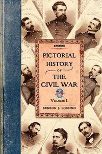 Cover image for Pictorial History of the Civil War V1: Volume One