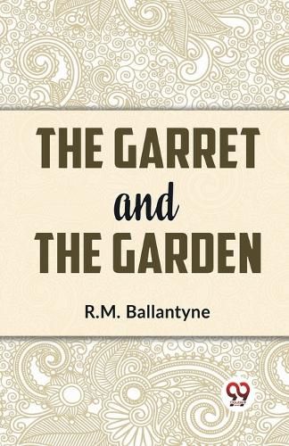 Cover image for The Garret and the Garden