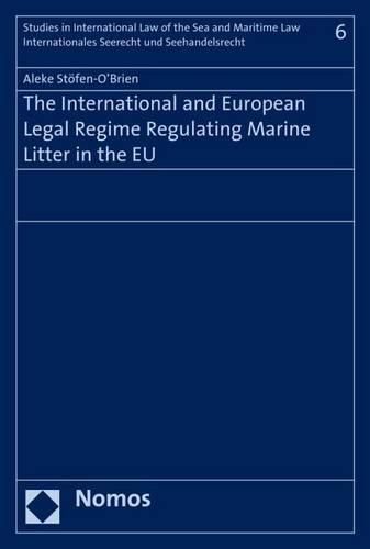 Cover image for The International and European Legal Regime Regulating Marine Litter in the Eu