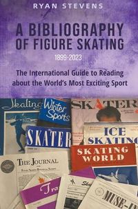 Cover image for A Bibliography of Figure Skating