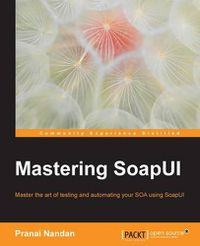 Cover image for Mastering SoapUI