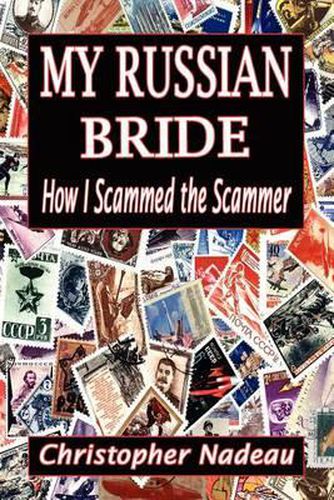 Cover image for My Russian Bride: How I Scammed The Scammer