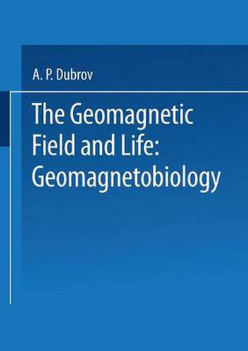 Cover image for The Geomagnetic Field and Life: Geomagnetobiology