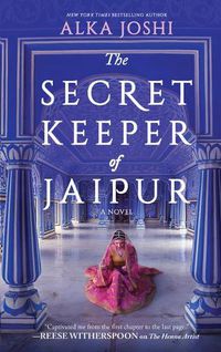 Cover image for The Secret Keeper of Jaipur: A Novel for Book Clubs