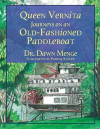 Cover image for Queen Vernita Journeys on an Old Fashioned Paddleboat