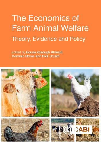 Cover image for The Economics of Farm Animal Welfare: Theory, Evidence and Policy