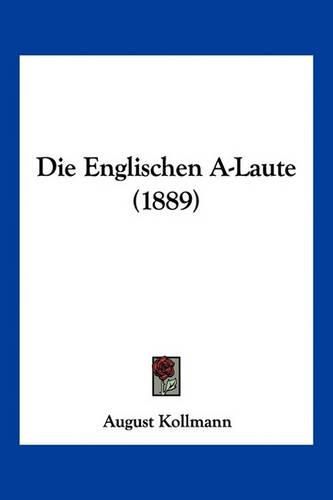 Cover image for Die Englischen A-Laute (1889)