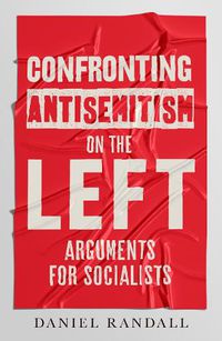 Cover image for Confronting Antisemitism on the Left: Arguments for Socialists